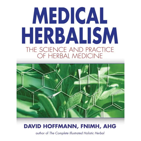 Medical Herbalism By David Hoffmann