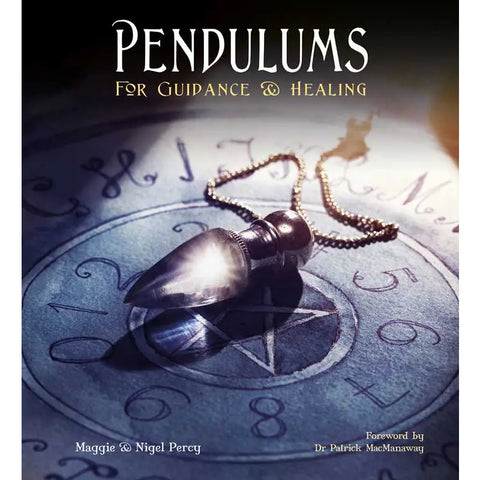 Pendulums: For Guidance & Healing By Maggie and Nigel Percy