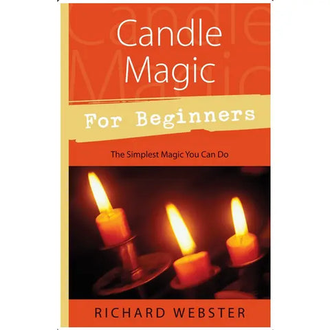 Candle Magic For Beginners: the Simplest Magic You Can Do