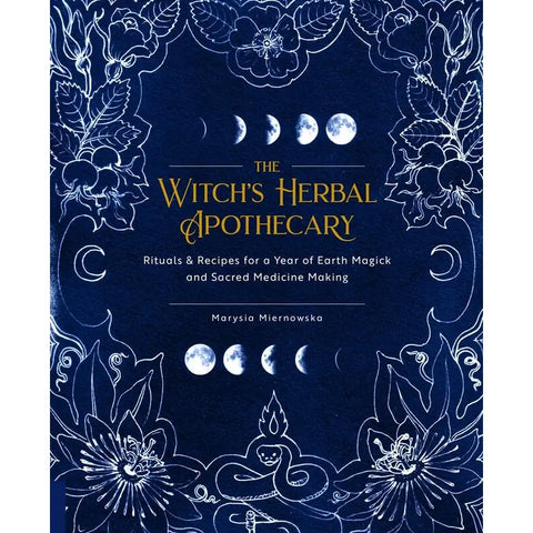 Witch's Herbal Apothecary: Rituals & Recipes